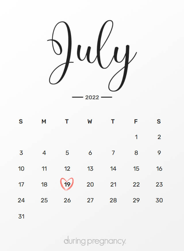 Your Due Date: July 19, 2022 | During Pregnancy