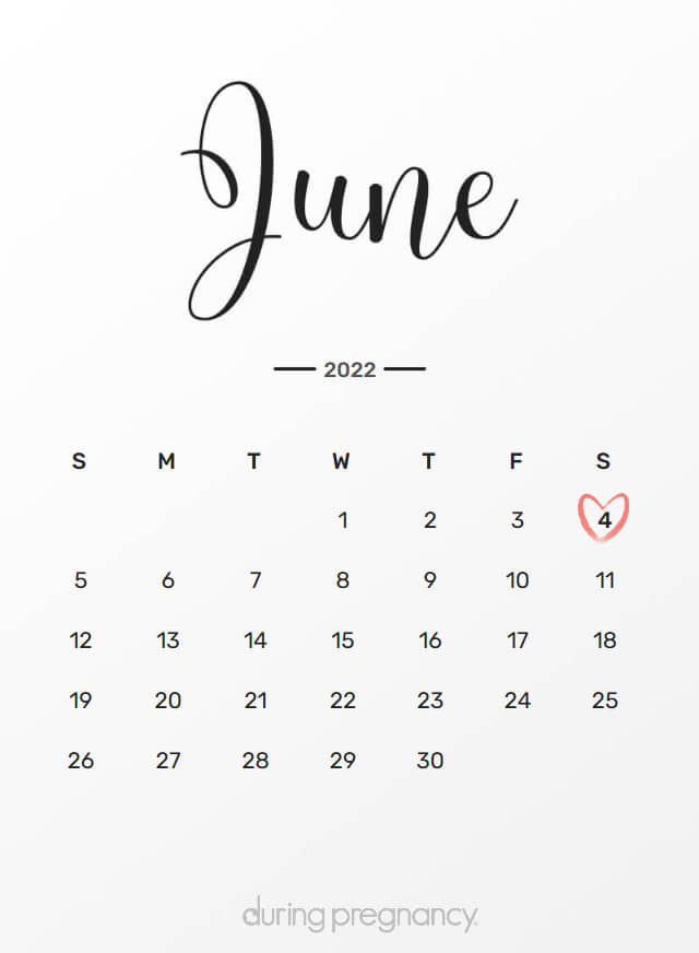Your Due Date: June 4, 2022 | During Pregnancy