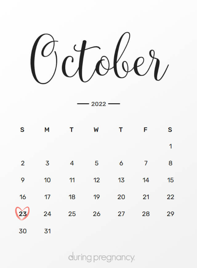 Your Due Date: October 23, 2022 | During Pregnancy