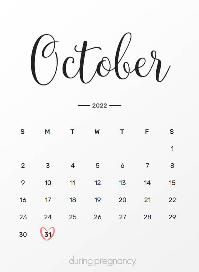 Your Due Date: October 31, 2022 | During Pregnancy