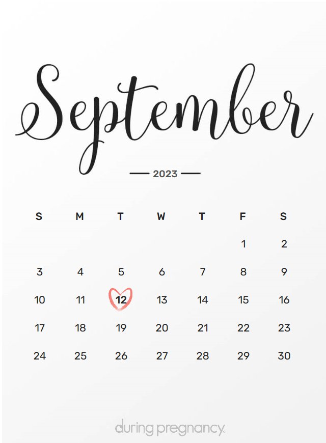 How Far Along Am I if My Due Date Is September 12, 2023