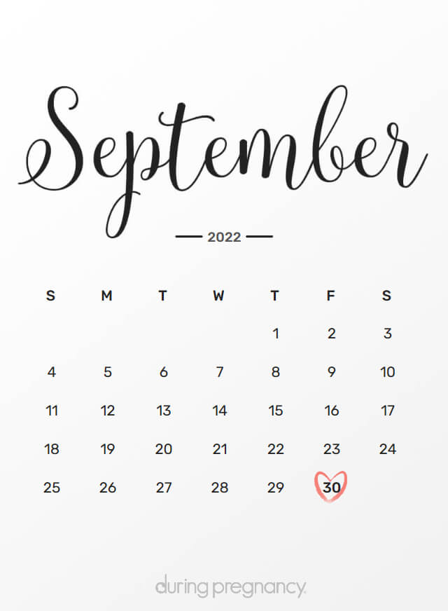 Your Due Date: September 30, 2022 | During Pregnancy