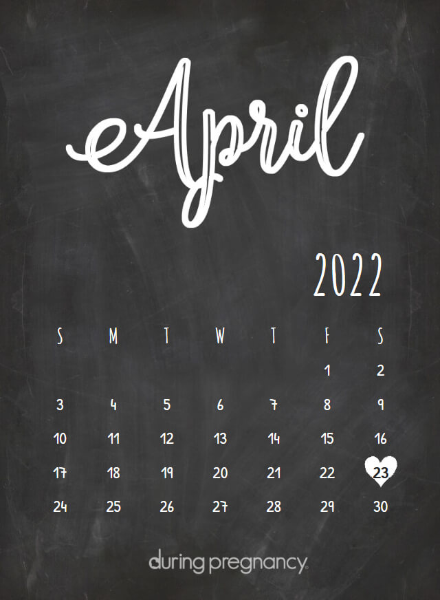 How Far Along Am I If My Due Date Is April 23, 2022