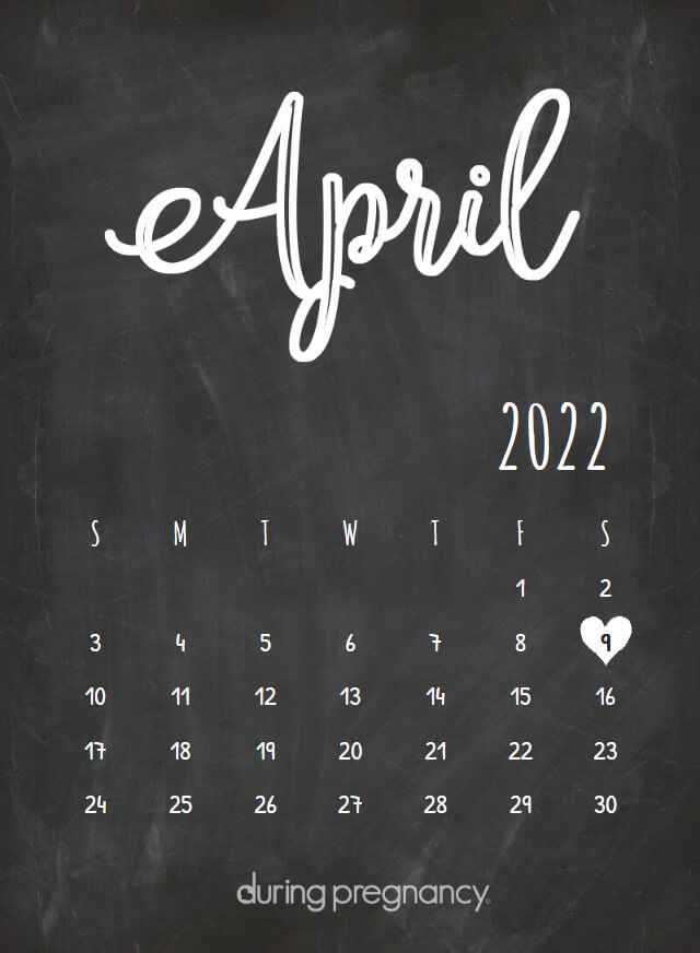 How Far Along Am I if My Due Date Is April 9, 2022