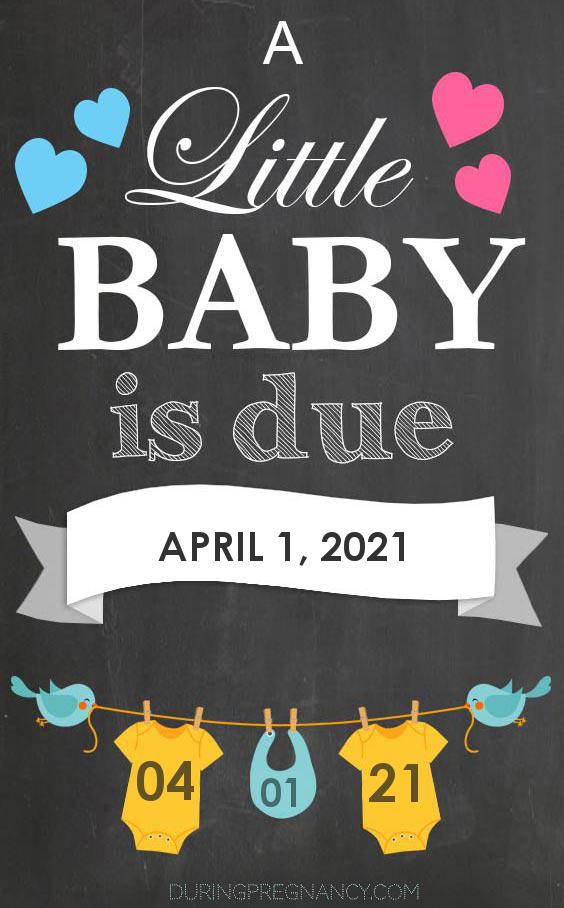 Your Due Date April 1, 2021 During Pregnancy