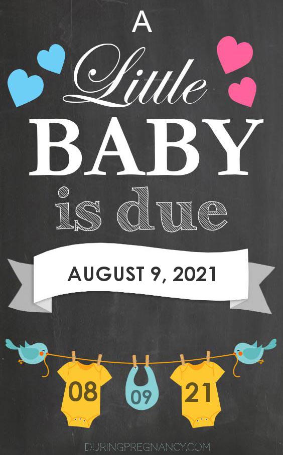 Your Due Date August 9 21 During Pregnancy