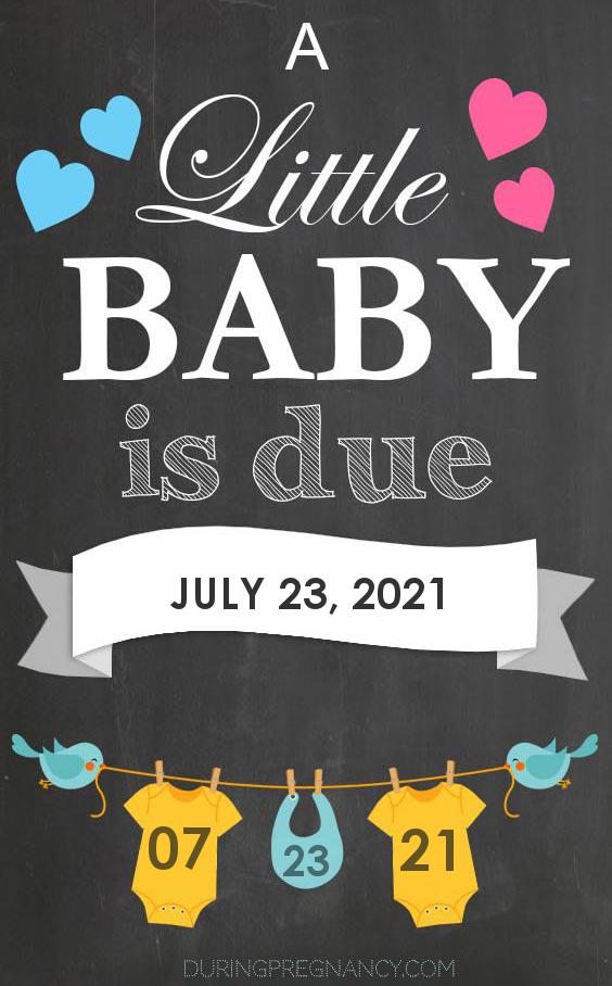 Your Due Date July 23 21 During Pregnancy
