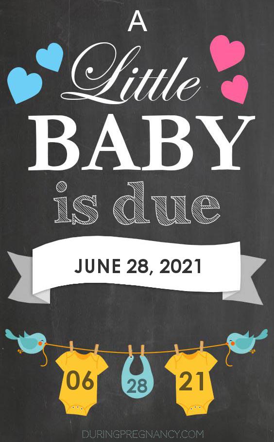 Your Due Date June 28, 2021 During Pregnancy